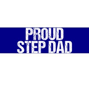 Proud Step Dad Daddy New Father Gift Bumper Sticker