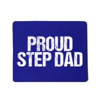 Proud Step Dad Daddy New Father Gift Mousepad