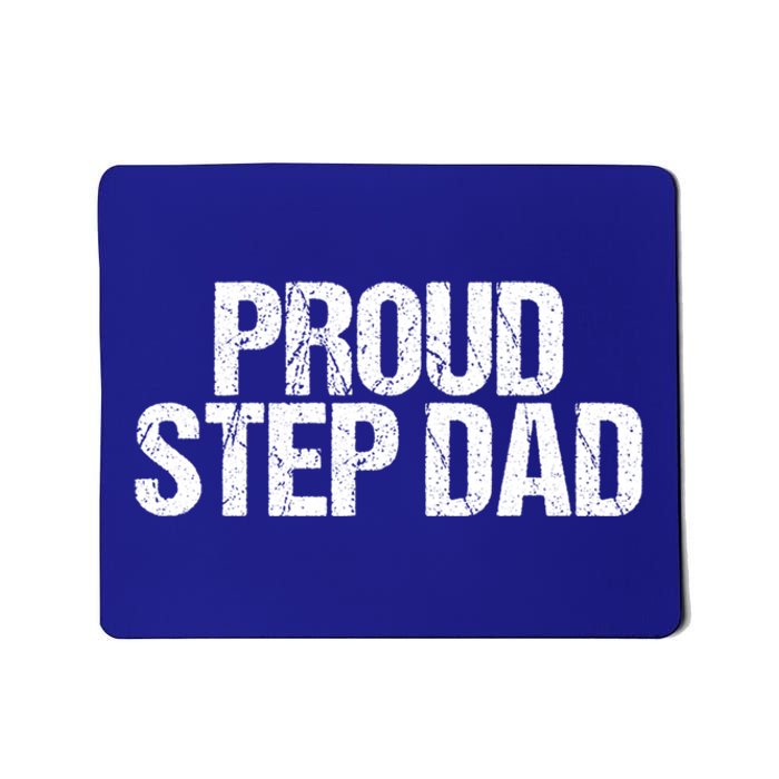 Proud Step Dad Daddy New Father Gift Mousepad