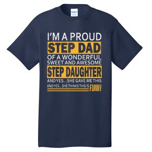 Proud Step Dad Father Day Gift For Stepdad From Stepdaughter Tall T-Shirt