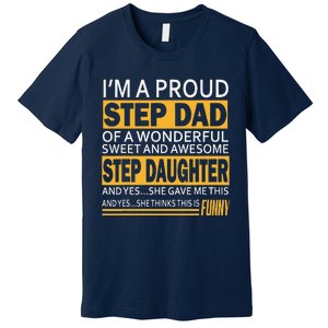 Proud Step Dad Father Day Gift For Stepdad From Stepdaughter Premium T-Shirt