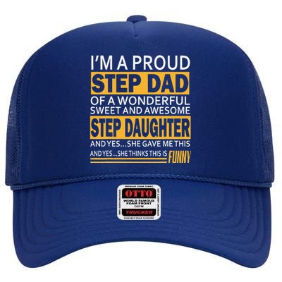 Proud Step Dad Father Day Gift For Stepdad From Stepdaughter High Crown Mesh Back Trucker Hat