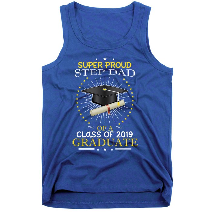 Proud Step Dad The Class Of 2019 Graduate Graduation Meaningful Gift Tank Top