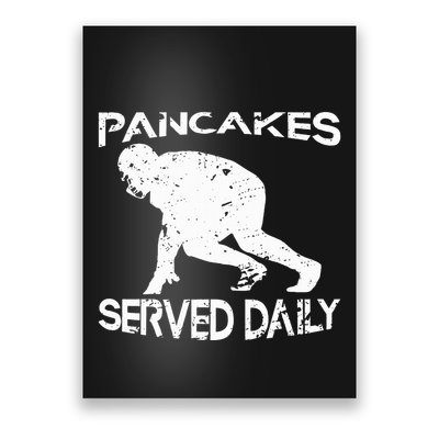 Pancakes Served Daily Funny Offensive Lineman Football Poster
