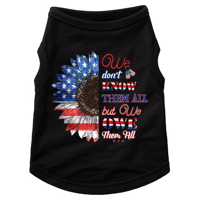 Patriotic Sunflower Dont Know Them All But We Owe Them All Meaningful Gift Doggie Tank