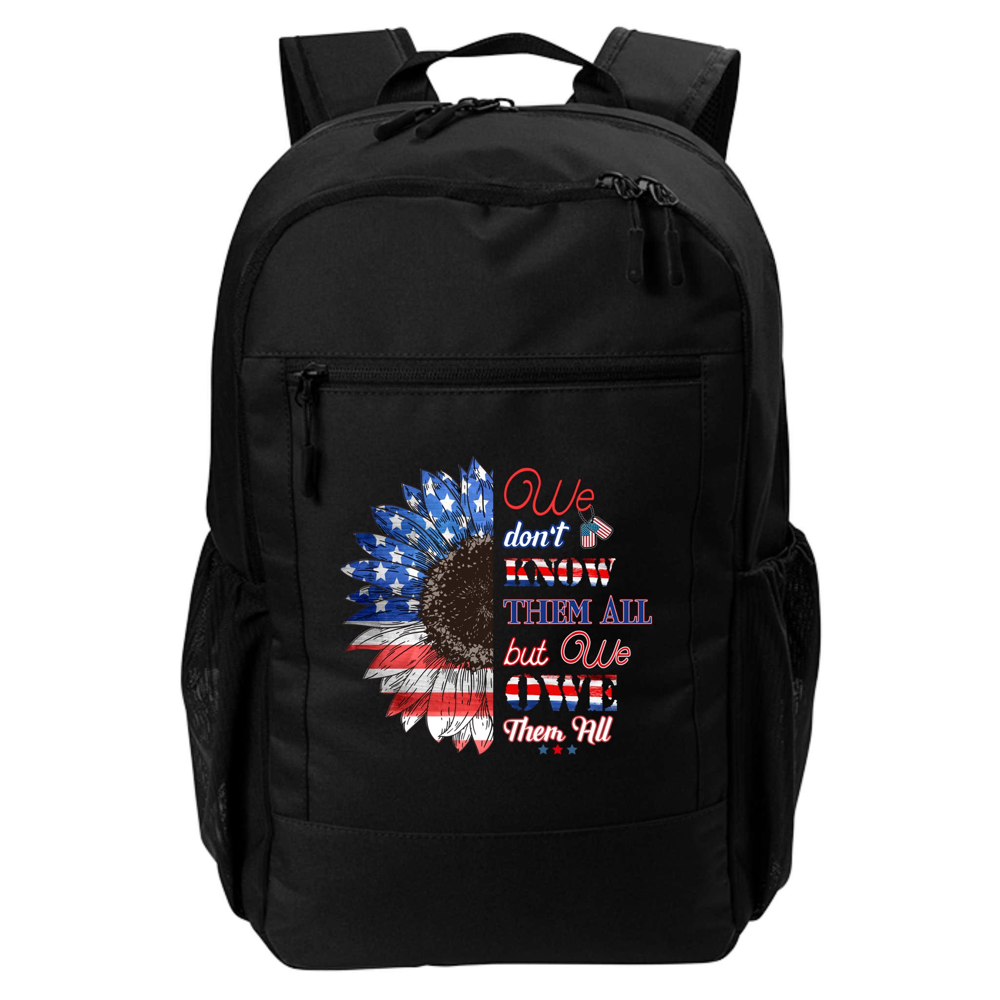 Patriotic Sunflower Dont Know Them All But We Owe Them All Meaningful Gift Backpack