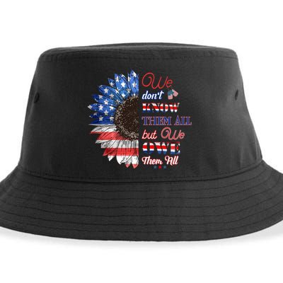 Patriotic Sunflower Dont Know Them All But We Owe Them All Meaningful Gift Sustainable Bucket Hat