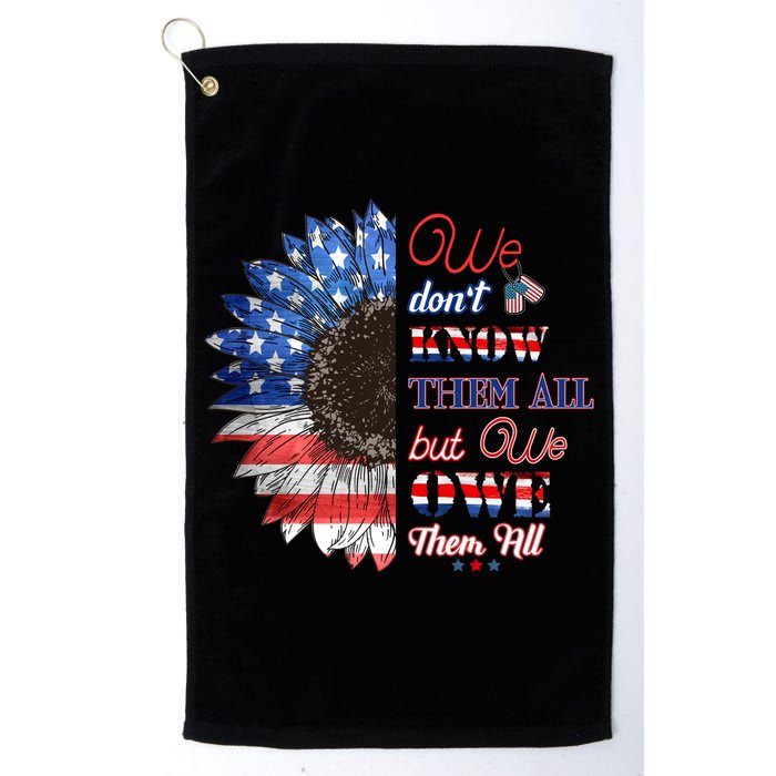 Patriotic Sunflower Dont Know Them All But We Owe Them All Meaningful Gift Golf Towel