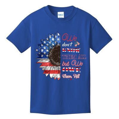 Patriotic Sunflower Dont Know Them All But We Owe Them All Meaningful Gift Kids T-Shirt