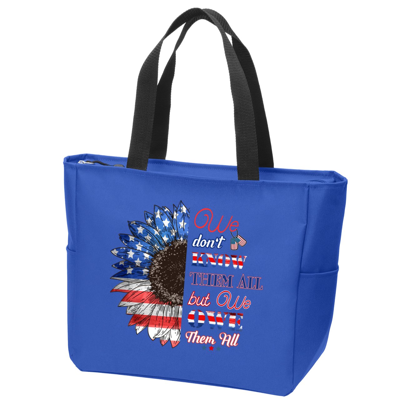 Patriotic Sunflower Dont Know Them All But We Owe Them All Meaningful Gift Zip Tote Bag