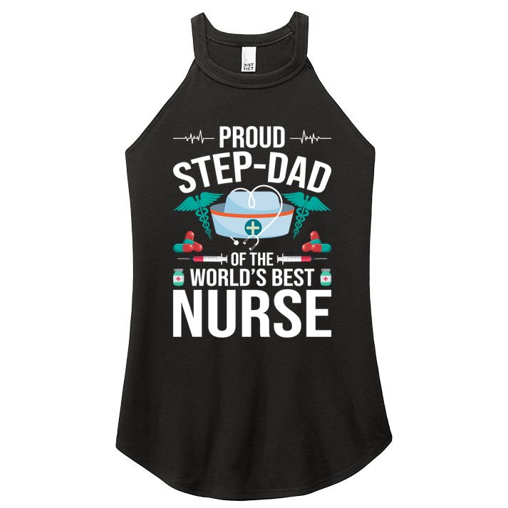 Proud Step Dad Of The World's Best Nurse Stepdad Gift Women's Perfect Tri Rocker Tank