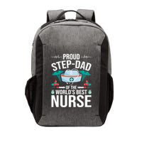 Proud Step Dad Of The World's Best Nurse Stepdad Gift Vector Backpack