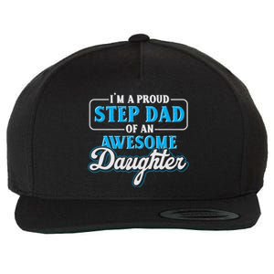 Proud Stepfather Daughter Fathers Day Proud Step Dad Gift Wool Snapback Cap