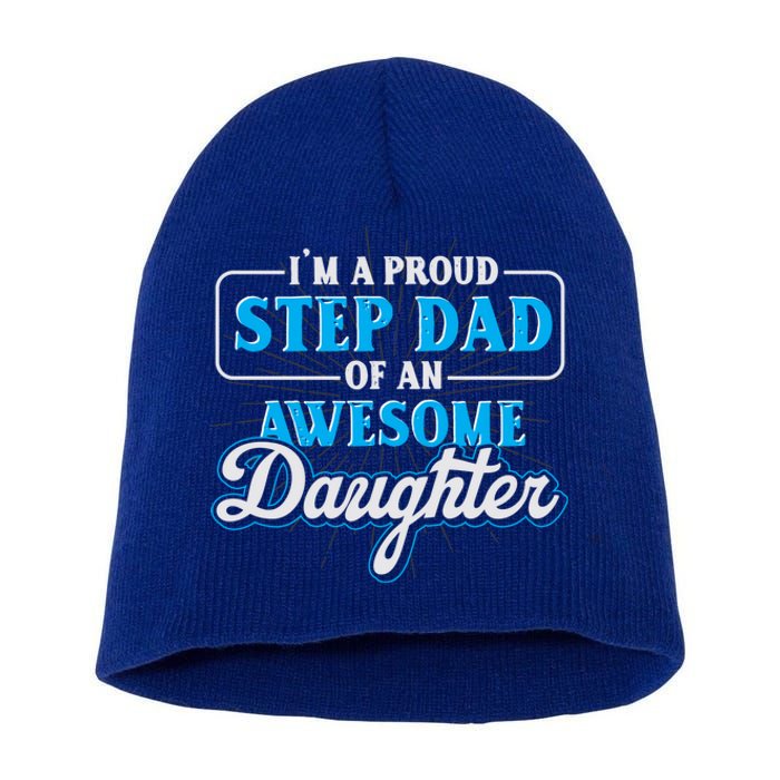 Proud Stepfather Daughter Fathers Day Proud Step Dad Gift Short Acrylic Beanie