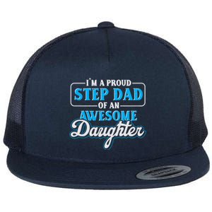 Proud Stepfather Daughter Fathers Day Proud Step Dad Gift Flat Bill Trucker Hat