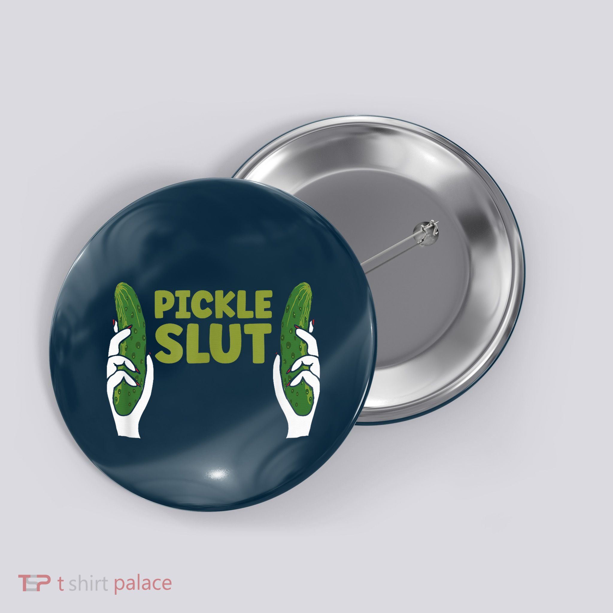 Pickle Slut Dill Pickle Button