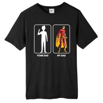 Proud Son Daughter Fathers Day Super Dad Your Dad My Dad Gift Tall Fusion ChromaSoft Performance T-Shirt