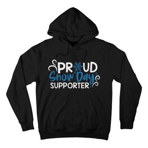 Proud Snow Day Supporter Hoodie