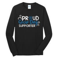 Proud Snow Day Supporter Tall Long Sleeve T-Shirt