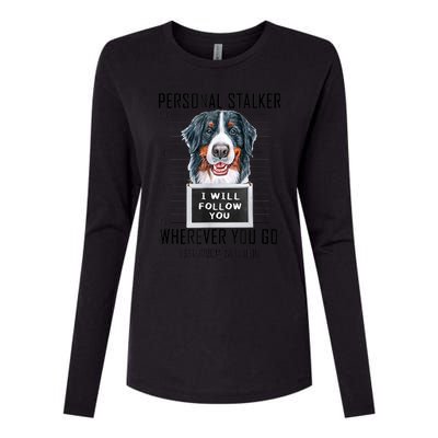 Personal Stalker Dog Bernese Mountain I Will Follow You Womens Cotton Relaxed Long Sleeve T-Shirt