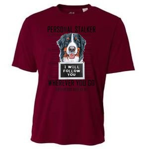 Personal Stalker Dog Bernese Mountain I Will Follow You Cooling Performance Crew T-Shirt