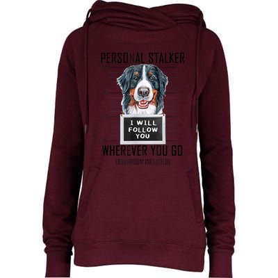 Personal Stalker Dog Bernese Mountain I Will Follow You Womens Funnel Neck Pullover Hood