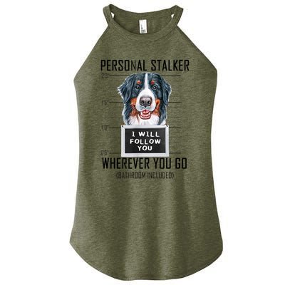 Personal Stalker Dog Bernese Mountain I Will Follow You Women's Perfect Tri Rocker Tank