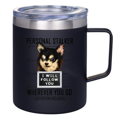 Personal Stalker Dog Chihuahua I Will Follow You Mugshot Premium 12oz Stainless Steel Coffee Mug