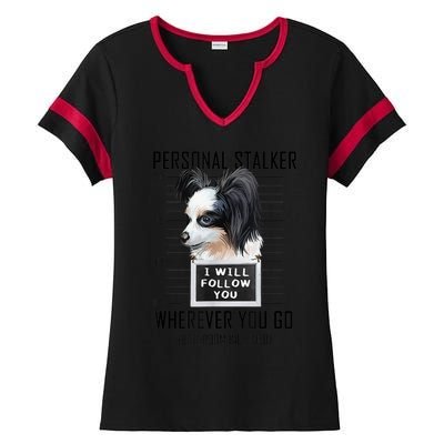 Personal Stalker Dog Papillon I Will Follow You Mugshot Ladies Halftime Notch Neck Tee