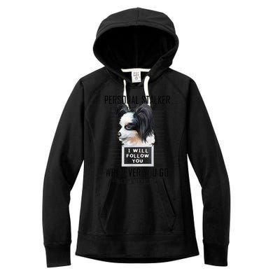 Personal Stalker Dog Papillon I Will Follow You Mugshot Women's Fleece Hoodie