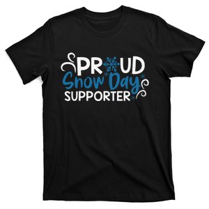 Proud Snow Day Supporter Gift T-Shirt