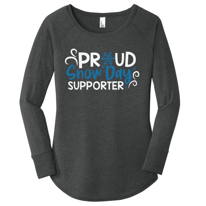 Proud Snow Day Supporter Gift Women's Perfect Tri Tunic Long Sleeve Shirt