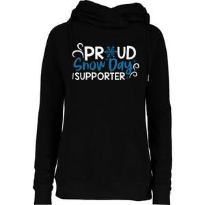 Proud Snow Day Supporter Gift Womens Funnel Neck Pullover Hood