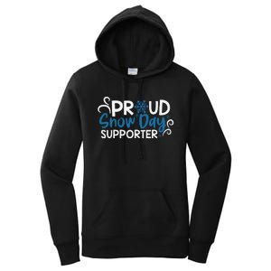 Proud Snow Day Supporter Gift Women's Pullover Hoodie