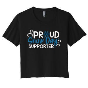 Proud Snow Day Supporter Gift Women's Crop Top Tee