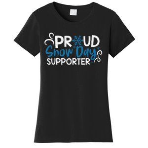 Proud Snow Day Supporter Gift Women's T-Shirt