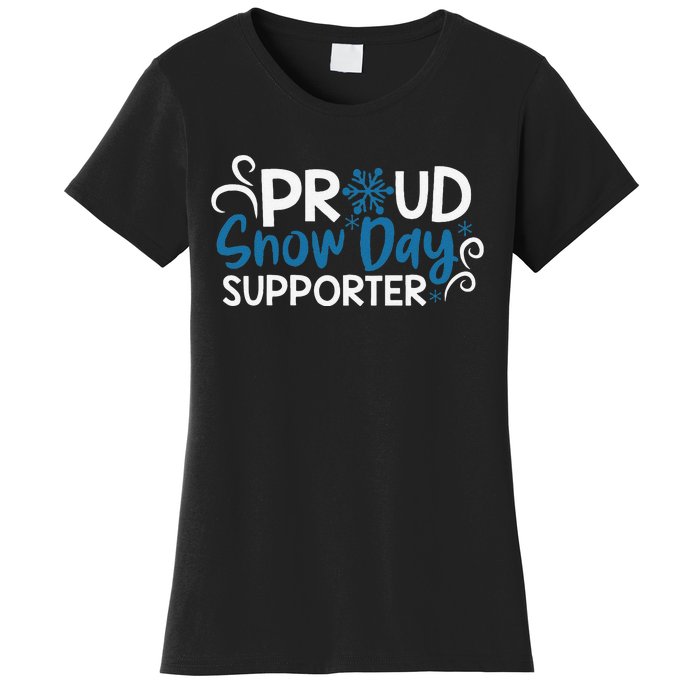 Proud Snow Day Supporter Gift Women's T-Shirt