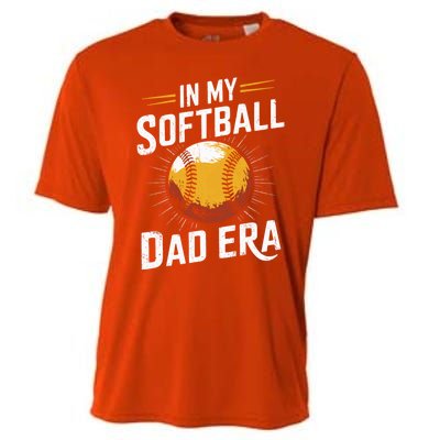 Proud Softball Dad Softball Dads In My Softball Dad Era Gift Cooling Performance Crew T-Shirt