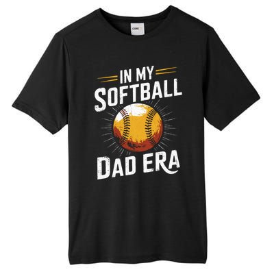 Proud Softball Dad Softball Dads In My Softball Dad Era Gift Tall Fusion ChromaSoft Performance T-Shirt