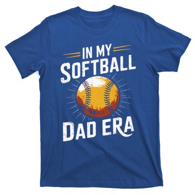 Proud Softball Dad Softball Dads In My Softball Dad Era Gift T-Shirt