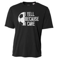 Proud Soccer Dad I Yell Because I Care Cooling Performance Crew T-Shirt