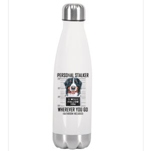 Personal Stalker Dog Bernese Mountain I Will Follow You Stainless Steel Insulated Water Bottle