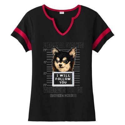 Personal Stalker Dog Chihuahua I Will Follow You Mugshot Premium Ladies Halftime Notch Neck Tee