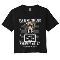 Personal Stalker Dog Great Dane I Will Follow You Mugshot Women's Crop Top Tee