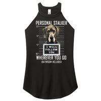 Personal Stalker Dog Great Dane I Will Follow You Mugshot Women's Perfect Tri Rocker Tank