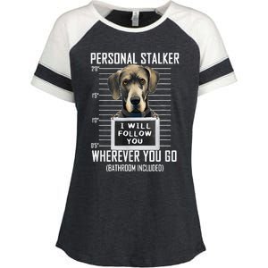 Personal Stalker Dog Great Dane I Will Follow You Mugshot Enza Ladies Jersey Colorblock Tee