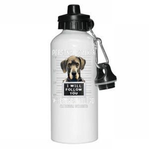 Personal Stalker Dog Great Dane I Will Follow You Mugshot Aluminum Water Bottle