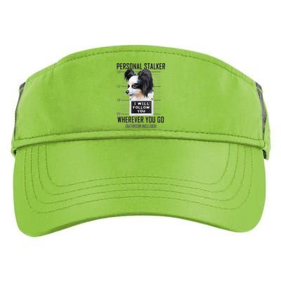 Personal Stalker Dog Papillon I Will Follow You Mugshot Adult Drive Performance Visor