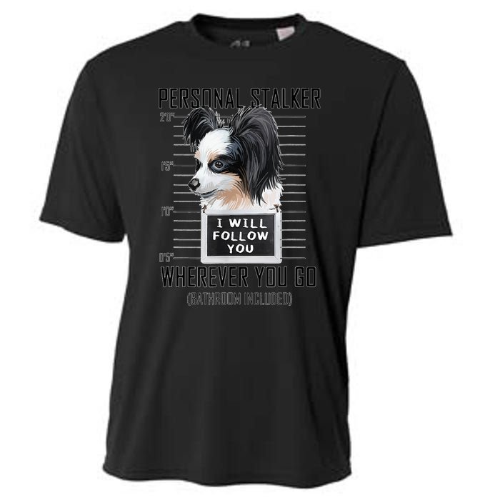 Personal Stalker Dog Papillon I Will Follow You Mugshot Cooling Performance Crew T-Shirt