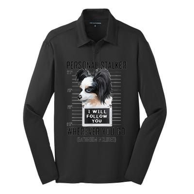 Personal Stalker Dog Papillon I Will Follow You Mugshot Silk Touch Performance Long Sleeve Polo